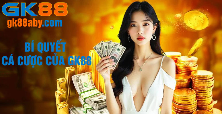 Bí quyết cá cược chiến thắng tại GK88